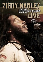Ziggy Marley - Love is My Religion: Live