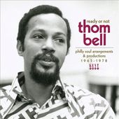 Ready Or Not: Thom Bell's Philly Soul Arrangements