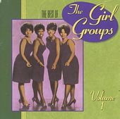 The Best of the Girl Groups, Volume 1