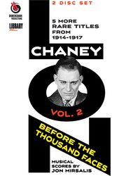 Lon Chaney: Before the Thousand Faces - Volume 2