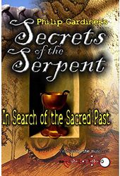 Secrets of the Serpent: In Search of the Sacred