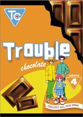 Trouble Chocolate, Volume 4