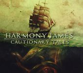 Harmony James-Cautionary Tales