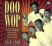 Doo Wop:R&B Vocal Group Sound 1950-19