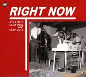 Right Now: Atlantic Club Soul & Deep Cuts [import]