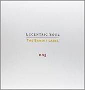 Eccentric Soul:Bandit Label