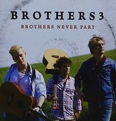 Brothers Never Part [Australian Import]