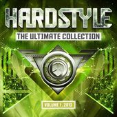 Hardstyle: The Ultimate Collection 2013, Volume 1