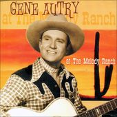 Gene Autry at the Melody Ranch (Live)