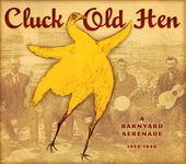 Cluck Old Hen: A Barnyard Serenade 1926-1940