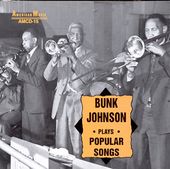Bunk Johnson Plays Popular Songs