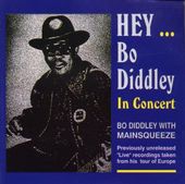Hey Bo Diddley / In Concert (Live)