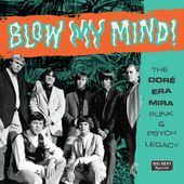 Blow My Mind! The Dore-Era-Mira Punk & Psych