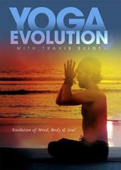 Yoga Evolution With Travis Eliot