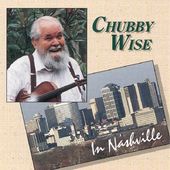 Chubby Wise in Nashville