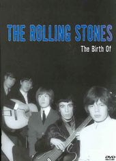 The Rolling Stones - The Birth Of