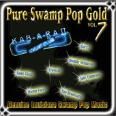 Pure Swamp Pop Gold, Vol. 7