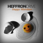 Heffron Drive : Happy Mistakes
