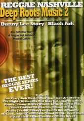 Deep Roots Music, Vol. 2: Bunny Lee Story and