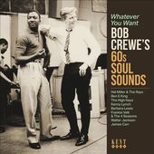 Whatever You Want: Bob Crewe's 60s Soul Sounds