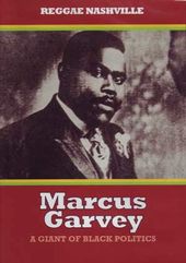 Marcus Garvey: A Giant of Black Politics