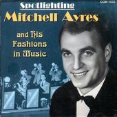 Spotlighting Mitchell Ayres And His Fashions In