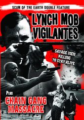 Lynch Mob Vigilantes (1989) / Chain Gang Massacre
