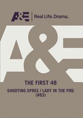 The First 48: Shooting Spree; Lady in the Fire