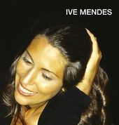 Ive Mendes [Bonus Tracks]