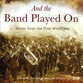And the Band Played On: Music From the First