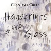 Crandall Creek - Handprints On The Glass
