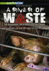 A River of Waste: The Hazardous Truth About