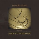 Touch My Heart: A Tribute to Johnny Paycheck
