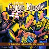 Authentic Cajun Music from Southwest Louisiana