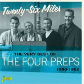 Very Best Of The Four Preps: 26 Miles 1956-1962