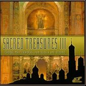 Sacred Treasures 3:Choral Masterworks