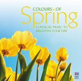 Colours Of Spring: Classical Music / Various