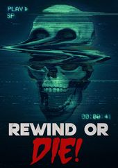 Rewind Or Die!