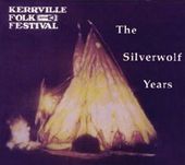 Kerrville Folk Festival: Silverwolf Years (Live)