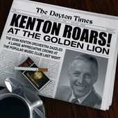 Kenton Roars! At the Golden Lion (Live)