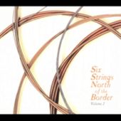 Six Strings North of the Border, Volume 2