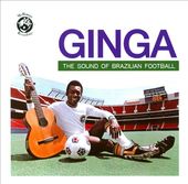 Ginga: The Sound of Brazilian Football