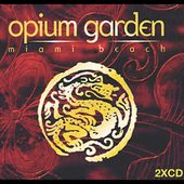 Opium Garden Miami Beach [Turn Up the Music]