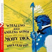 Whaling and Sailing Songs from the Days of Moby