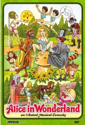 Alice in Wonderland: An X-Rated Musical Comedy