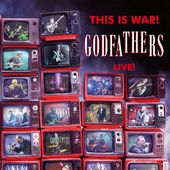 This Is War! Godfathers Live!