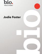 Biography: Jodie Foster