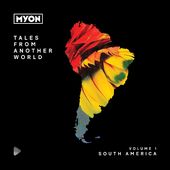 Tales from Another World, Volume 1: South America