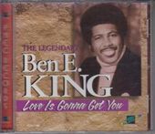 Ben E. King: Love Is Gonna Get You