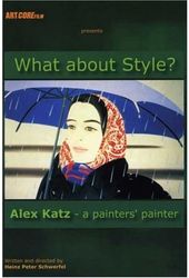 Art - What About Style?: Alex Katz - A Painter's
